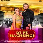 Dj Pe Nachungi Teri Gel (feat. Jitendra Jadaun,Meenu Sharma)