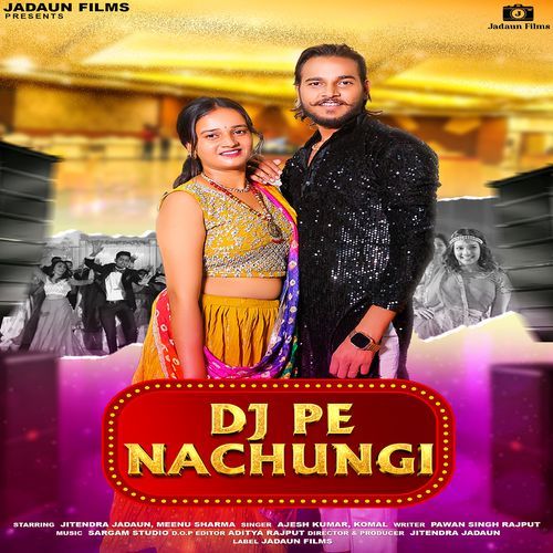 Dj Pe Nachungi Teri Gel (feat. Jitendra Jadaun,Meenu Sharma)