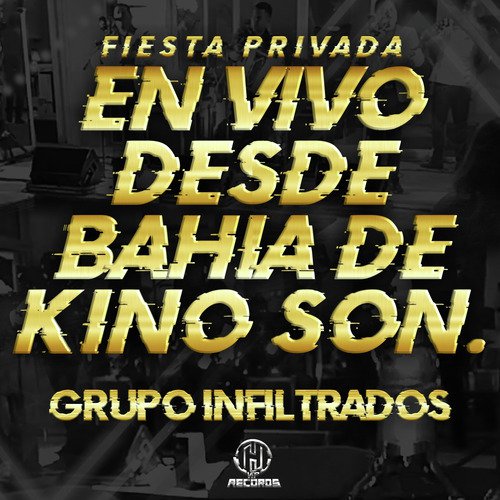 Fiesta Privada En Vivo Desde Bahia De Kino Sonora, Vol.1