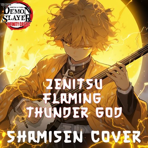 Flaming Thunder God(from "Demon Slayer: Infinity Castle") (Shamisen Version)