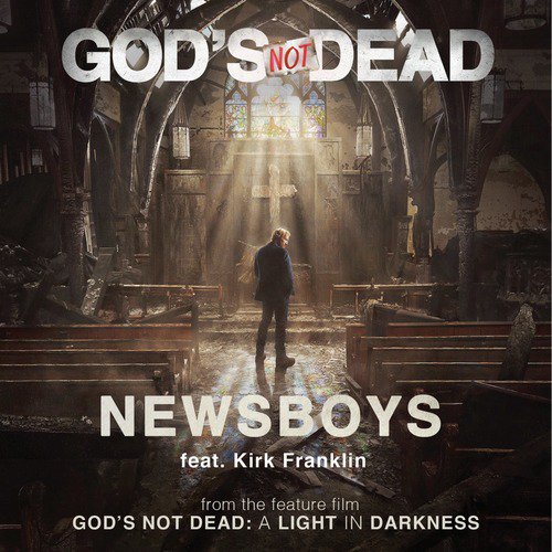 God&#39;s Not Dead (From &quot;God&#39;s Not Dead: A Light In Darkness) - Song Download from God&#39;s Not Dead (From &quot;God&#39;s Not Dead: A Light in Darkness) @ JioSaavn