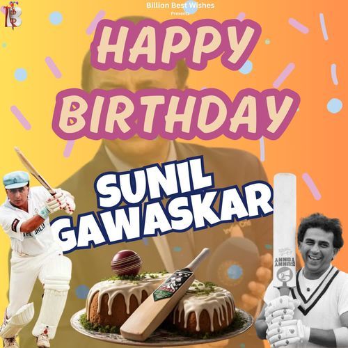 Happy Birthday Sunil Gawaskar