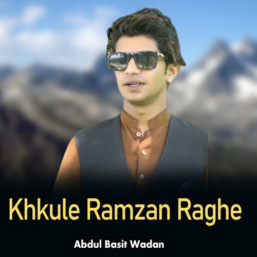 Khkule Ramzan Raghe