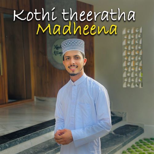 Kothi Theeratha Madheena