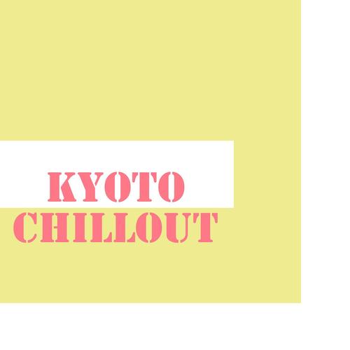 Kyoto Chillout