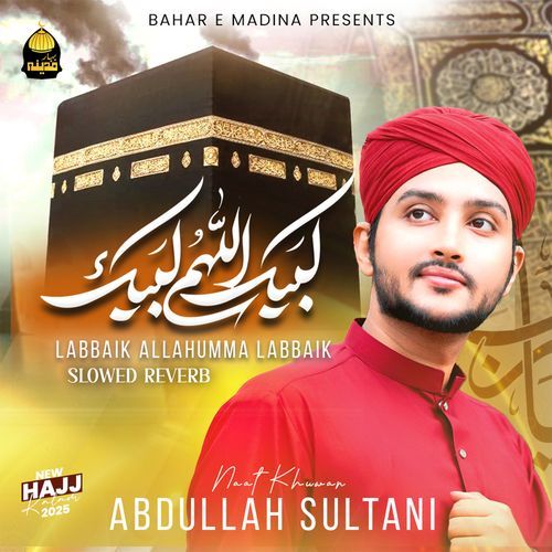 Labaik Allahuma Labaik Slowed Reverb