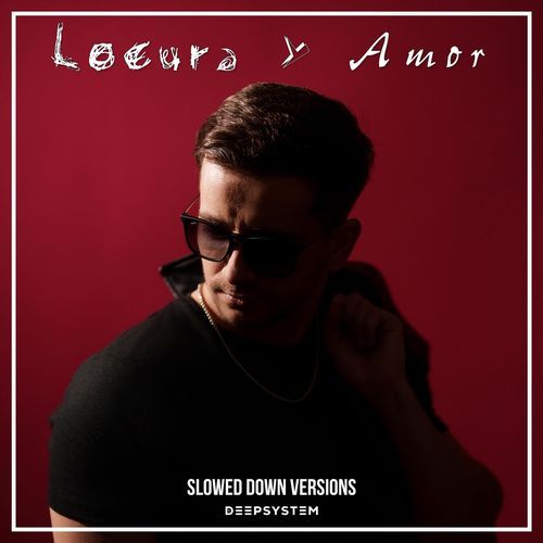 Locura y Amor (Slowed Down Versions)
