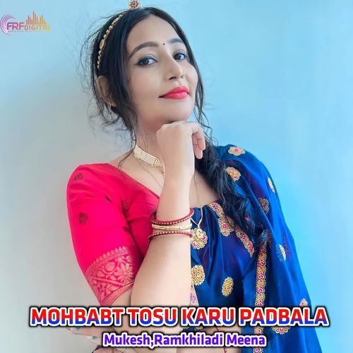 MOHBABT TOSU KARU PADBALA
