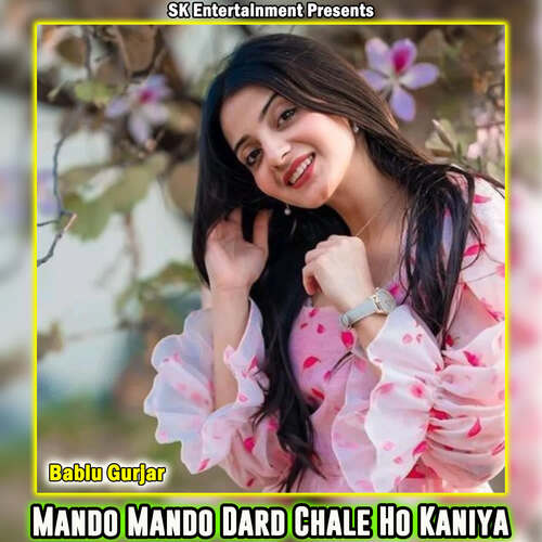 Mando Mando Dard Chale Ho Kaniya