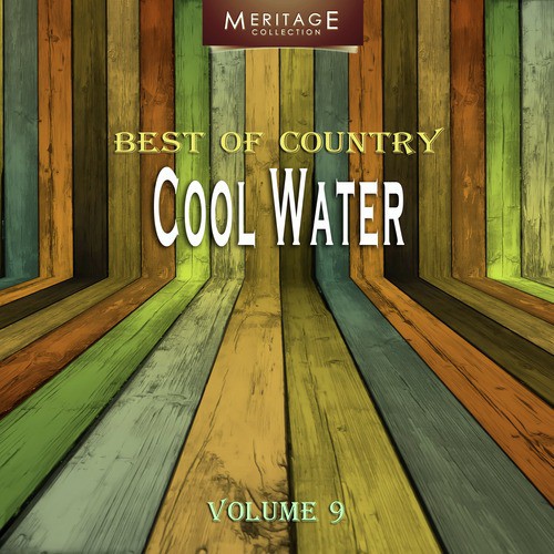 Meritage Best of Country: Cool Water, Vol. 9