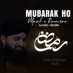 Mubarak Ho Maah e Ramzan (Lofi-Mix)-JyZGBzNfbVk