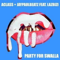Party for Swalla (Swalla Remix) [feat. Lazbizi]
