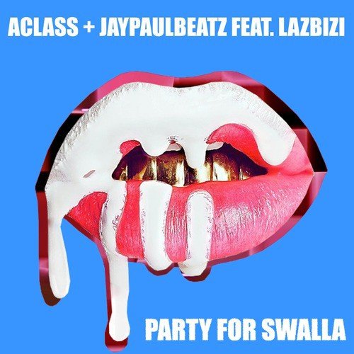 Party for Swalla (Swalla Remix) [feat. Lazbizi]_poster_image