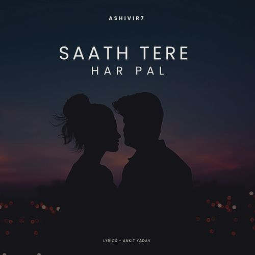 Saath Tere Har Pal
