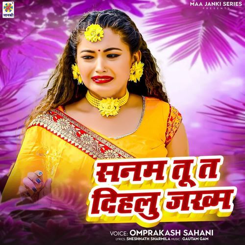 Sanam Tu Ta Dihalu Jakhm