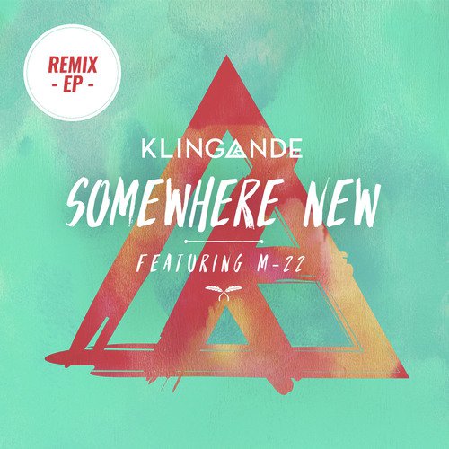 Somewhere New (feat. M-22) [Remixes]