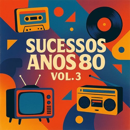 Sucessos Anos 80, Vol. 3