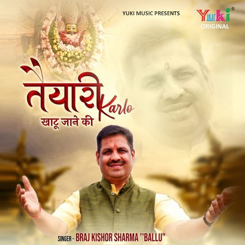 Taiyari Karlo Khatu Jaane Ki