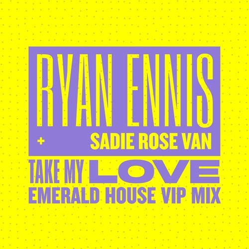 Take My Love (Emerald House VIP Mix)_poster_image