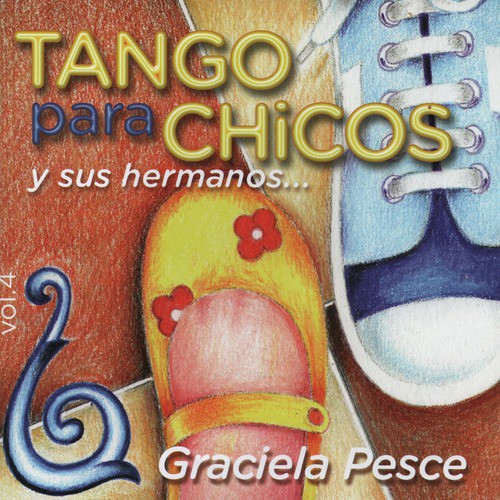 Tango para Chicos y Sus Hermanos, Vol. 4