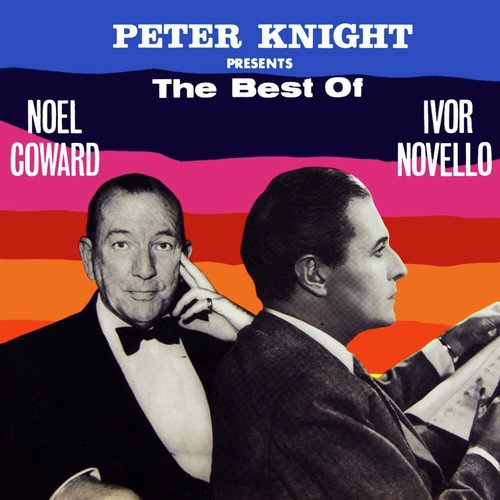The Best Of Noel Coward & Ivor Novello