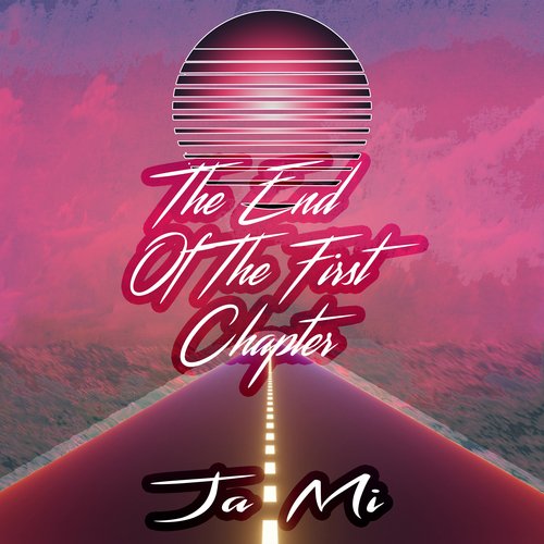 The End of the First Chapter