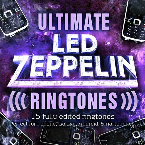 Ultimate Led Zeppelin Ringtones - 15 Fully Pre-Edited Ringtones - Perfect for Android, Samsung, Lg, Windows &amp; Smartphones_poster_image