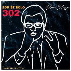 Zor Se Bolo 302 (Instrumental)