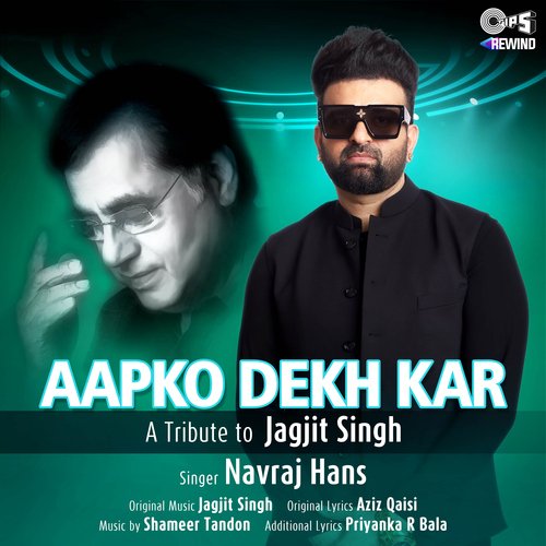 Aapko Dekh Kar (Tips Rewind: A Tribute to Jagjit Singh) cover art