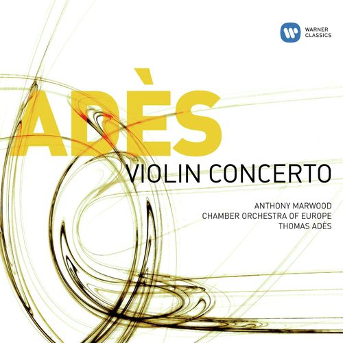 Ades: Violin Concerto