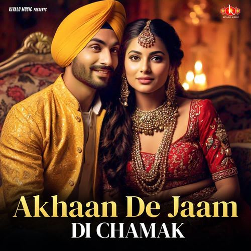 Akhaan De Jaam Di Chamak