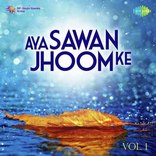 Aya Sawan Jhoom Ke - Vol. 1