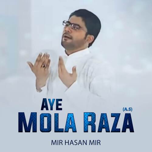Aye Mola Raza (A.S)