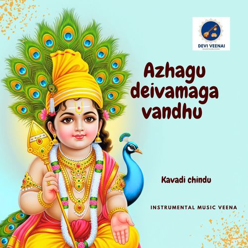 AZHAGU DEIVAMAGA VANDHU KAVADI CHINDU