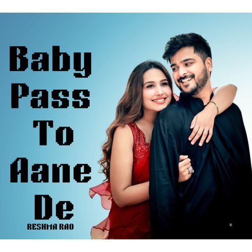 Baby Pass To Aane De