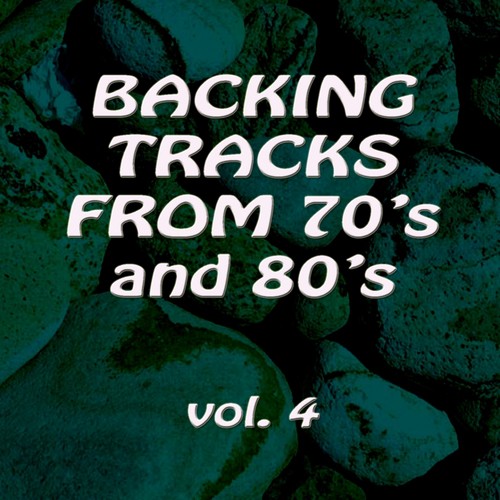 Backing Tracks From 70'S and 80'S Vol. 4