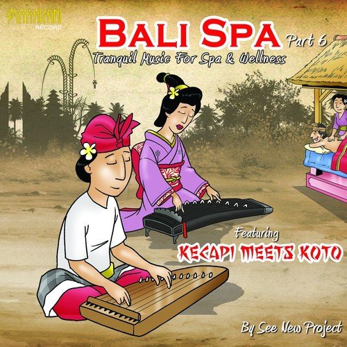 Bali Spa, Pt. 6 (Tranquil Music for Spa & Wellness)