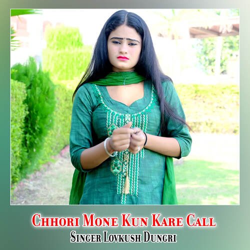 Chhori Mone Kun Kare Call