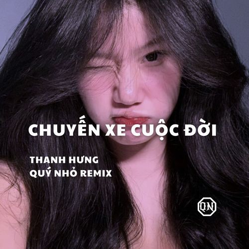 Chuyến Xe Cuộc Đời (Quý Nhỏ Remix 2)