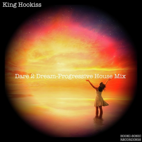 Dare 2 Dream (Progressive House Mix)