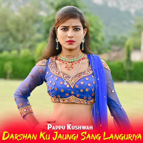Darshan Ku Jaungi Sang Languriya