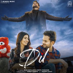 Dil (feat. Max Chhillar, Sweta Chauhan)-IQMxCCxUeGI