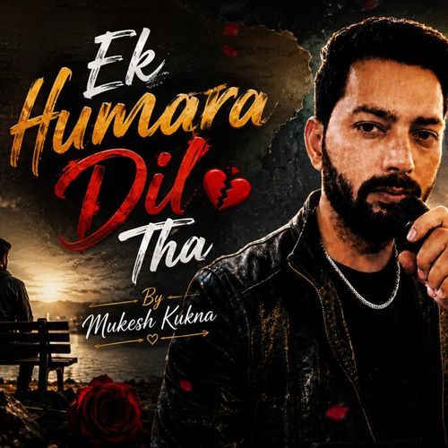 Ek Humara Dil Tha
