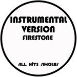 Firestone (Instrumental Version) - Single