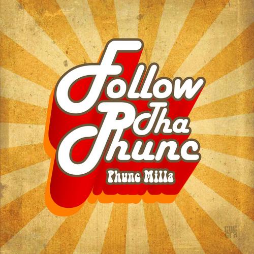 Follow tha Phunc