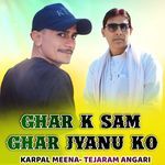 Ghar K Sam Ghar Jyanu Ko