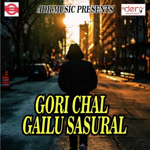 Gori Chal Gailu Sasural