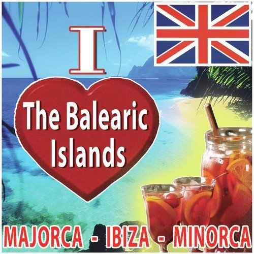 I Love Balearic Island Spanish Holiday Music
