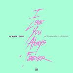 I Love You Always Forever (Nora's Version) [Extended Mix] (Extended Mix)