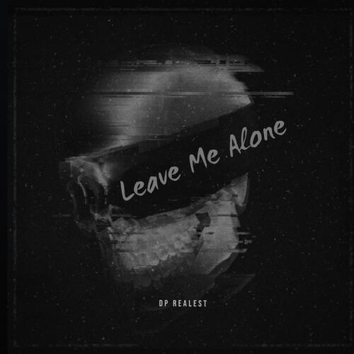 Leave Me Alone - Song Download from Leave Me Alone @ JioSaavn